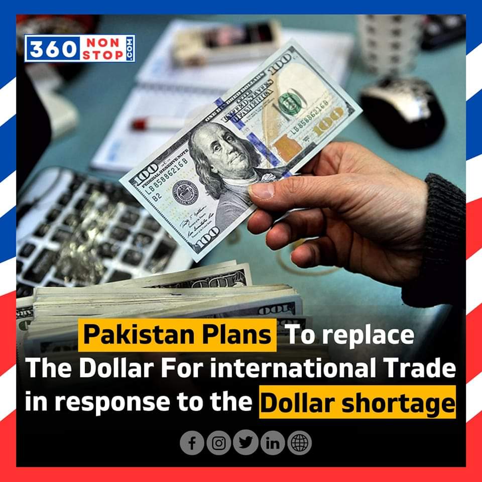 Pakistan Plans to Replace The Dollar For International Trade In Response To The Dollar Shortage. 
#PakistanCurrencyShift #DollarReplacement  #360nonstop
