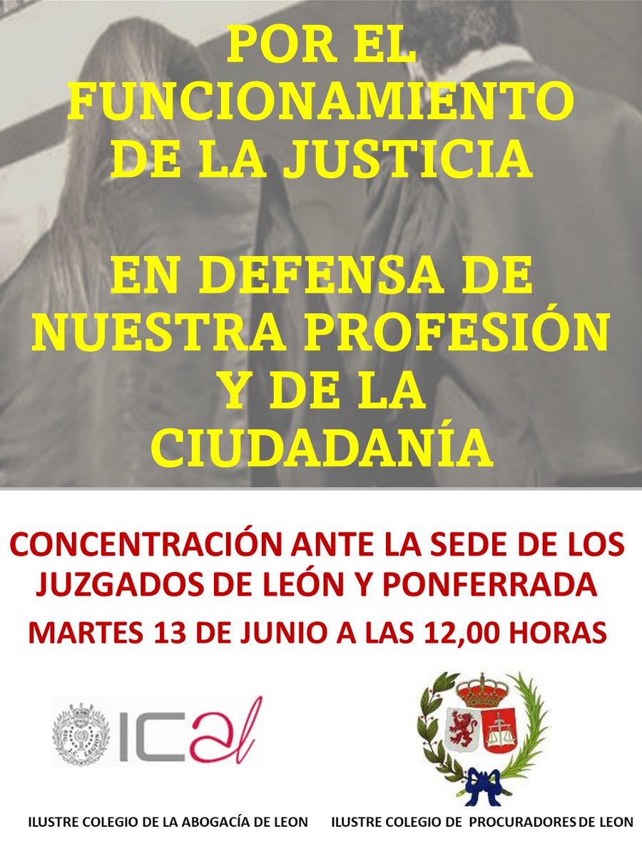 Ante situación de paralización de la administración de justicia con las graves consecuencias para profesionales y ciudadanía, los colegios de la Abogacía y Procuradores de León convocan concentración el MARTES DIA 13 DE JUNIO A LAS 12 HORAS ante los juzgados de León y Ponferrada