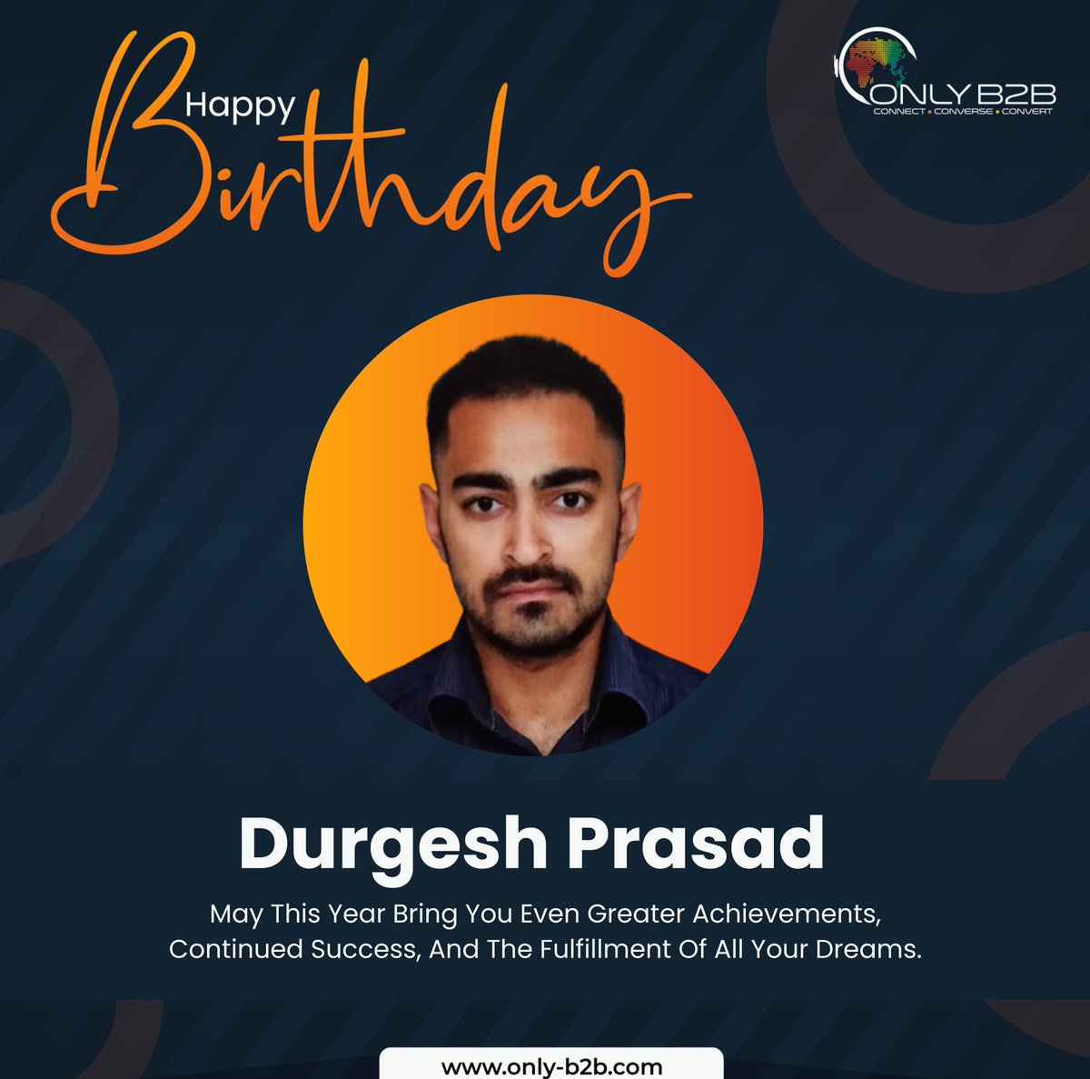 Happy Birthday! May your special day be a celebration of your accomplishments and a stepping stone towards even greater success.
.
.
#happybirthday #birthdaywishes #celebrate #success #accomplishments #goals #dreams #inspiration #onlyb2b