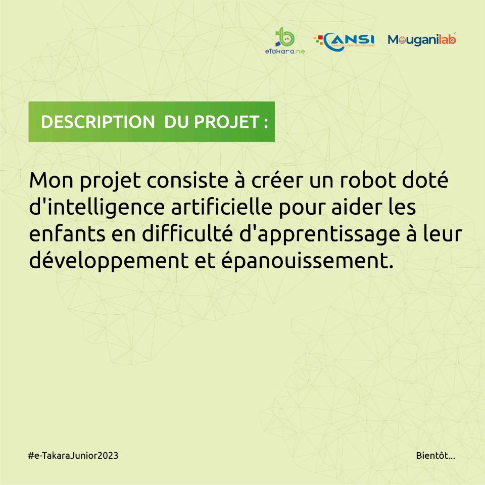 eTakaraJunior's tweet photo. #FlashbackETakaraJunior

Abdallah Farid Naino envisage de créer un robot doté d’intelligence artificielle avec son projet RDME pour faciliter l’apprentissage aux enfants  en difficulté.

Bientot E-Takara Junior 2023 https://t.co/l4TVVJHjTy