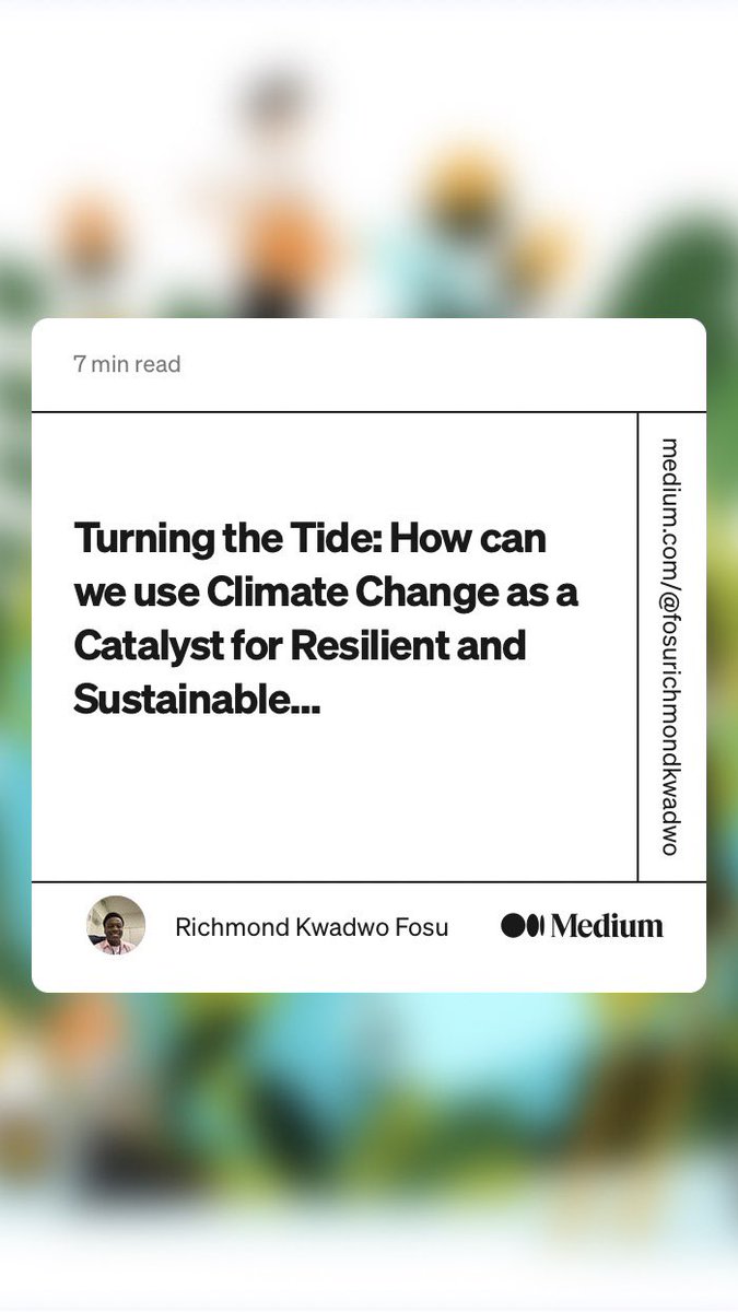 In the face of the climate crisis, there is always an opportunity to make a difference. 🌎 In this article I explore ways which Ghana can seize to transform the climate crisis into opportunities. 

Read here medium.com/@fosurichmondk…