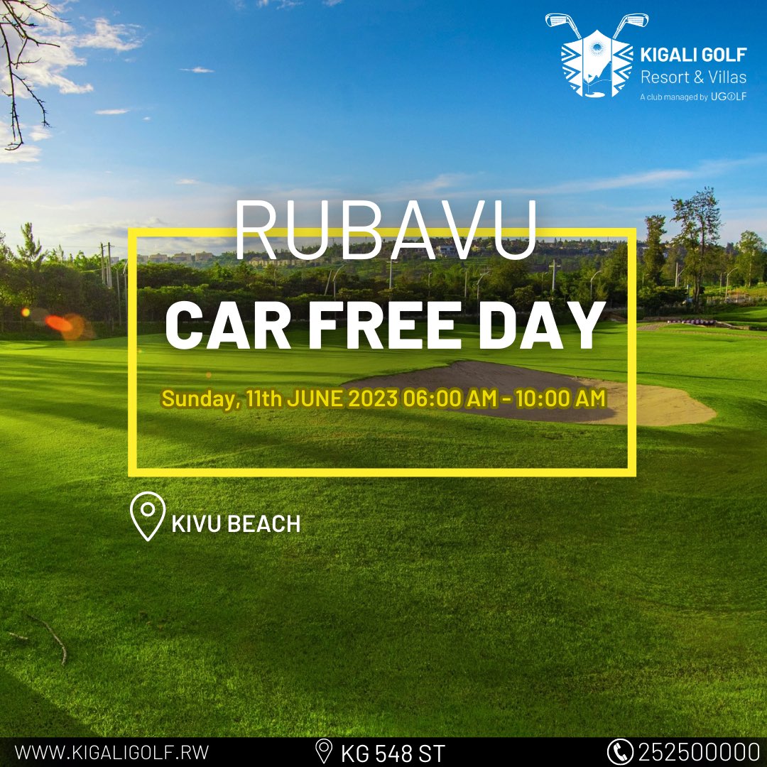 We are delighted to invite you to the @RubavuDistrict CAR-FREE DAY on Sunday, June 11th. Come and join us at Kivu Beach from 6am to 10am for a day of healthy fun and golf.

Keep healthy, Play golf

#KigaliGolfResortandVillas
#Carfreeday