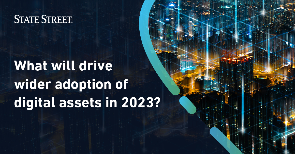 StateStreet's tweet photo. Will wider adoption, technological innovation and regulatory clarity continue to drive adoption of #digitalassets in 2023? Get the #StateStreetDigital insights here: https://t.co/KaEBrvfJy3 https://t.co/fcs3ZElZjs