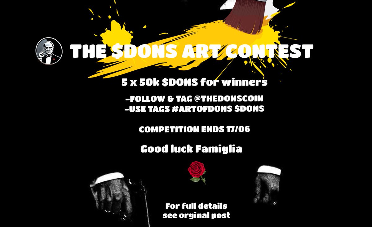 THE $DONS ART CONTEST 🎨

Create a piece of art related to 
The #DONS and post it on Twitter.

- Use hashtag 
$DONS & #ARTOFDONS 
- Follow and tag @TheDonsCoin

We will choose 5 winners for
50K $DONS each and post them on our Twitter 🎉

Competition ends 17/06 🗓️

Show us your