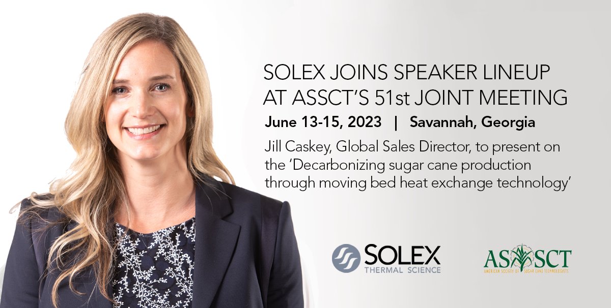 @Solex_Thermal joins speaker lineup at American Society of Sugar Cane Technologists' annual meeting June 13-15. Jill Caskey will present on the decarbonization of #sugarcane production through #MBHE tech. hubs.ly/Q01SVsfM0

#sugar #heatexchange #decarbonization #wasteheat