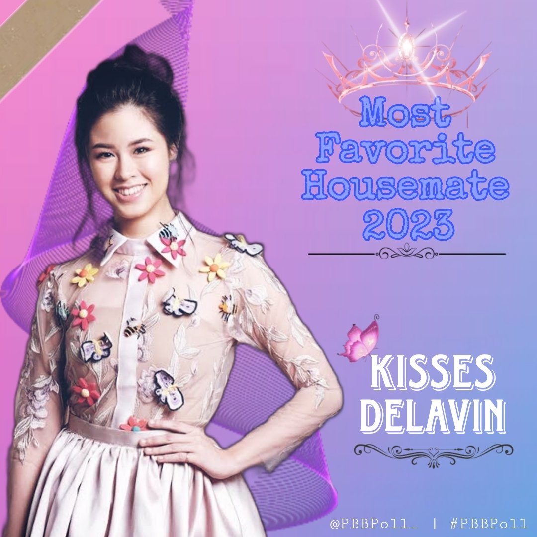 OUR MOST FAVORITE HOUSEMATE 2023!

Congratulations,
KISSES DELAVIN! 🎊🎉🎊

#PBBPoll #KissesDelavin
#MostFavoriteHousemate2023