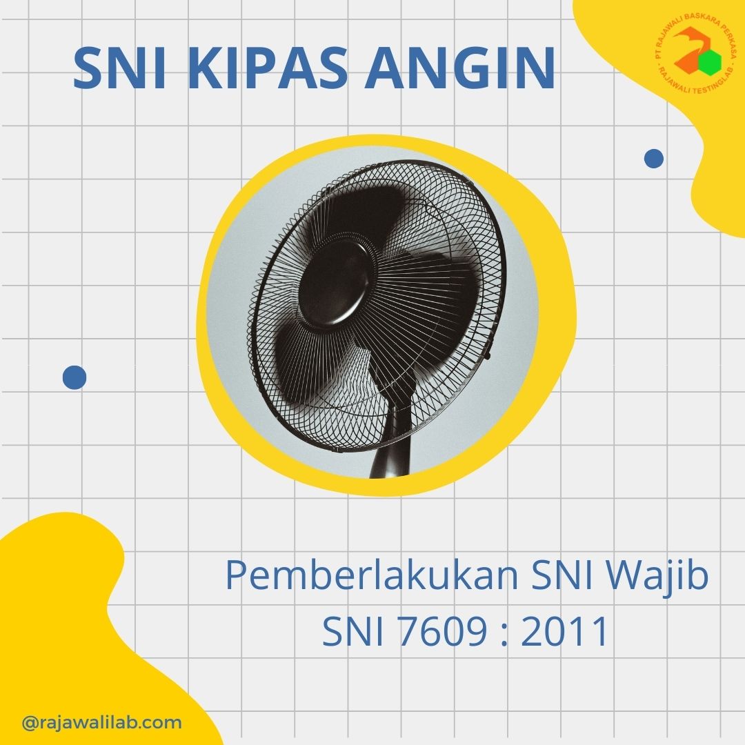 rajawalilab's tweet photo. Pemberlakuan SNI Wajib SNI 7609:2011 SNI KIPAS ANGIN
#laboratorium
#labuji
#kipasangin
#electronics
#sni
#standard https://t.co/08GjyRqwLK