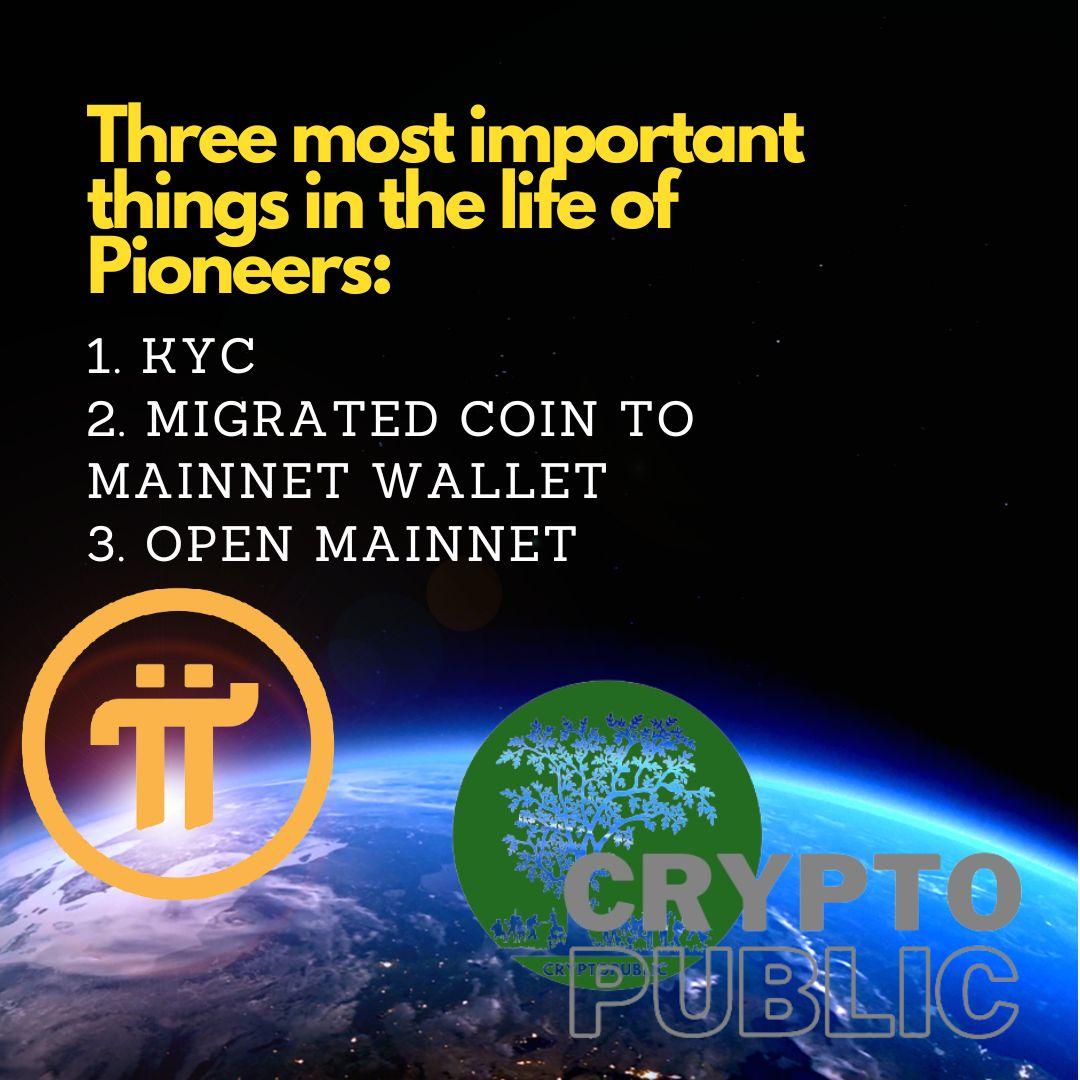 Three most important things in the life of Pioneers:
1. KYC
2. Migrated coin to mainnet wallet
3. Open mainnet

Have you got atleast the first two?

#Pioneers
#PiNetwork
#KYC 
#OpenMainnet