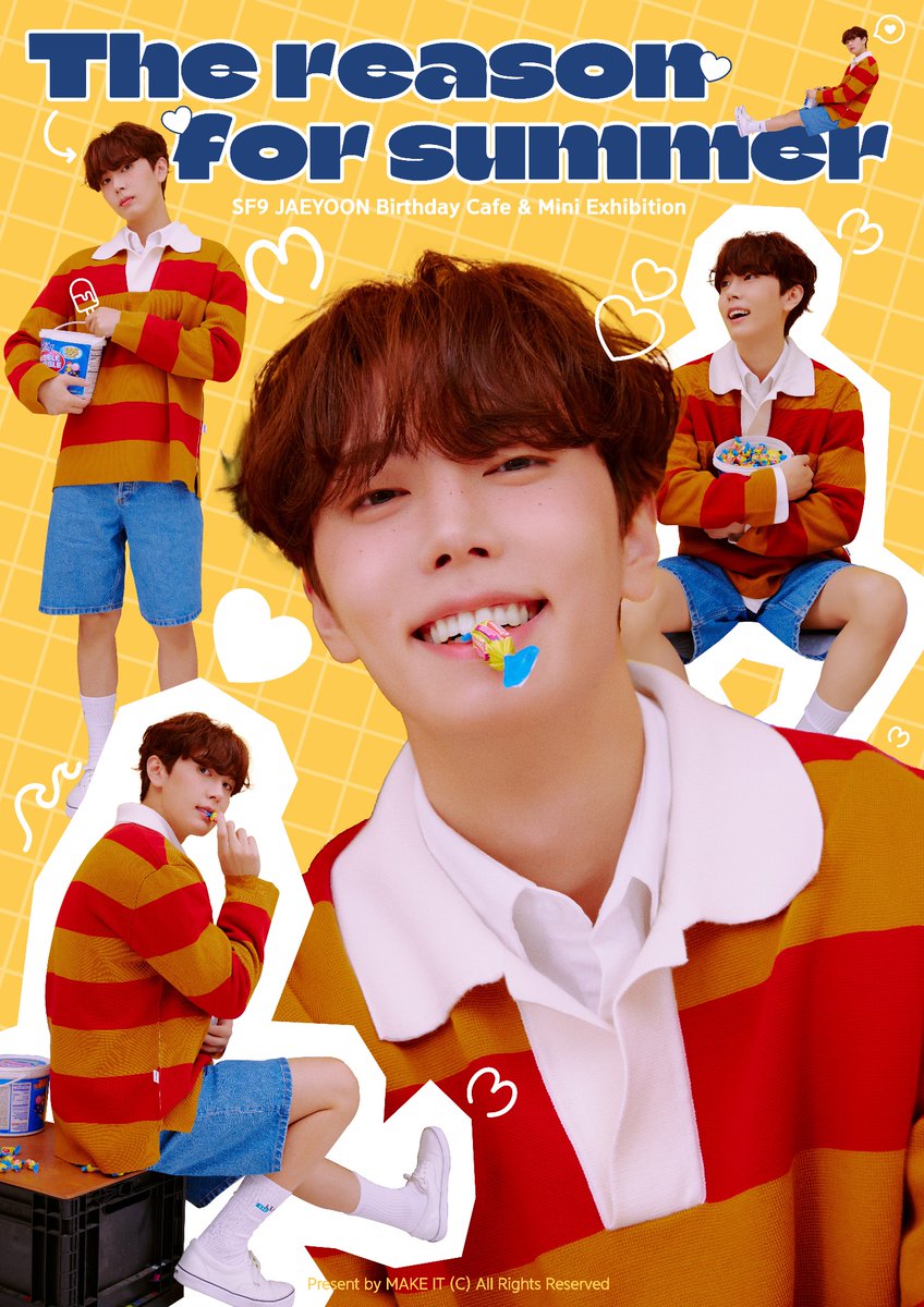 2023 SF9 JAEYOON
ʙɪʀᴛʜᴅᴀʏ ᴄᴀғᴇ ᴇᴠᴇɴᴛ❣️
-

𝙏𝙝𝙚 𝙧𝙚𝙖𝙨𝙤𝙣 𝙛𝙤𝙧 𝙨𝙪𝙢𝙢𝙚𝙧

🔹카페 모모이
🔸23.08.06 - 23.08.09

#STAY_WITH_JAEYOON

COMING SOON〰️💛
#SF9 #JAEYOON #재윤