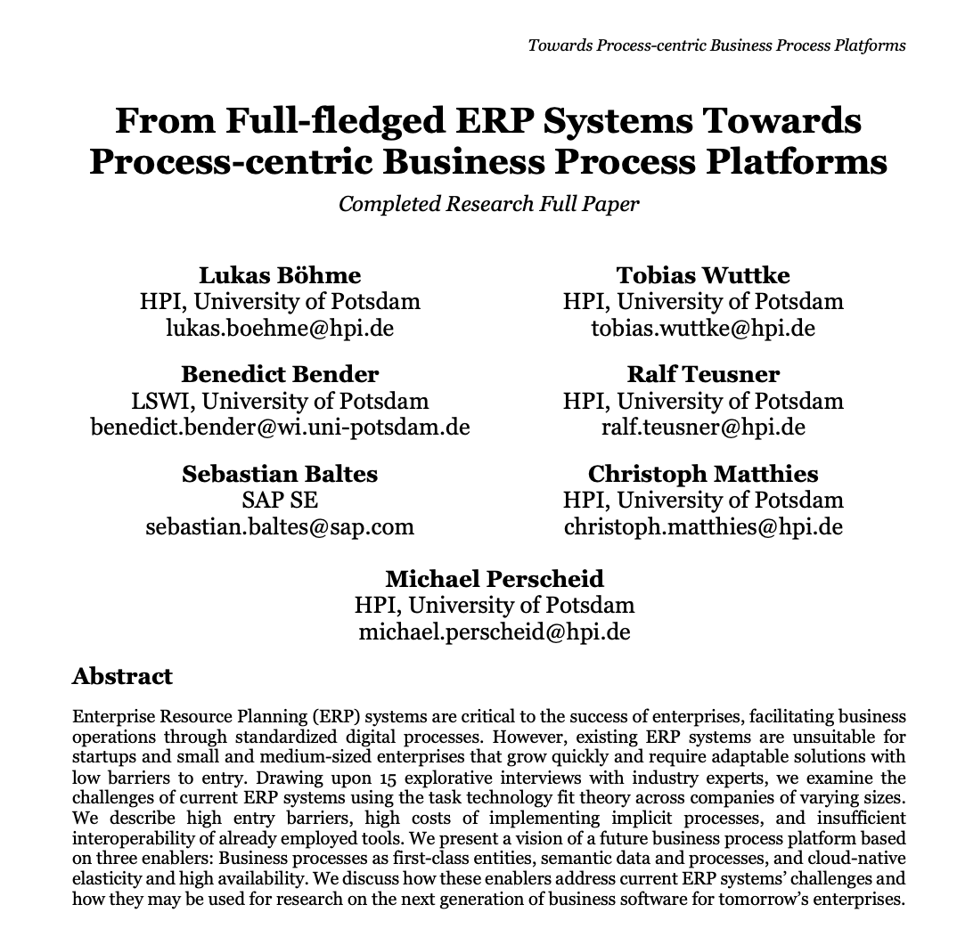 Christoph Matthies | @chrisma@mstdn.social (@chrisma0) on Twitter photo Our paper "From Full-fledged ERP Systems Towards Process-centric Business Process Platforms" is now available on <a href="/arxiv/">arXiv.org</a>! 👏👀📄
The results will be presented at the AMCIS'23 conference. Thanks to all the contributors! <a href="/RTeusner/">ralf.teusner</a> <a href="/HPI_EPIC/">EPIC Research Group</a> <a href="/HPI_DE/">Hasso-Plattner-Institut</a>
arxiv.org/abs/2306.02995 Our paper "From Full-fledged ERP Systems Towards Process-centric Business Process Platforms" is now available on <a href="/arxiv/">arXiv.org</a>! 👏👀📄
The results will be presented at the AMCIS'23 conference. Thanks to all the contributors! <a href="/RTeusner/">ralf.teusner</a> <a href="/HPI_EPIC/">EPIC Research Group</a> <a href="/HPI_DE/">Hasso-Plattner-Institut</a>
arxiv.org/abs/2306.02995