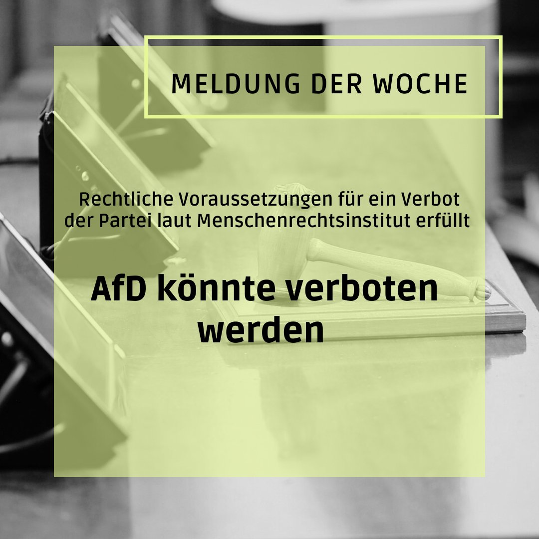 🚨 Good News: Voraussetzungen für AfD Verbot laut Institut für Menschenrechte erfüllt 👏 Jetzt hängt es von den Antragsberechtigten ab, ob ein Verbot angestrebt wird oder nicht. Mehr dazu in unserer #meldungderwoche ⚠️
