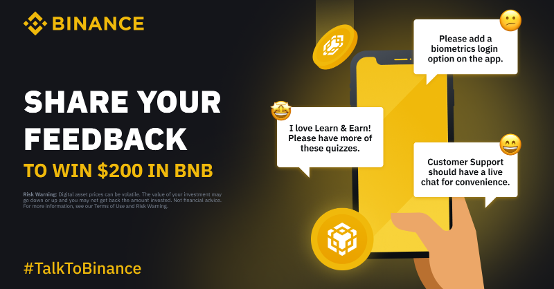 binance's tweet photo. Share your feedback about #Binance to win $200!

To enter:
🔸Retweet 
🔸Follow @Binance
🔸Tell us your feedback using #TalkToBinance

The best 10 entries win $200 each.

We're looking for product suggestions, your favourite features and anything in between.

Thanks in advance 🙏