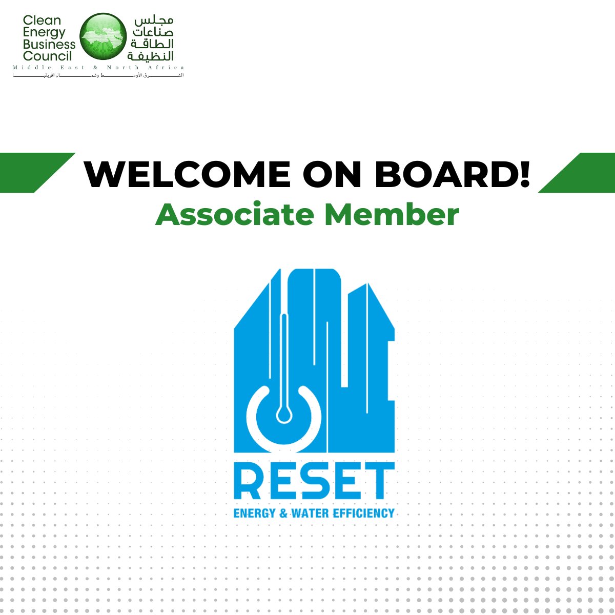 We are thrilled to share the exciting news that RESET MENA , a renowned provider of energy solutions, has joined the Clean Energy Business Council (CEBC) as an Associate member! 

#CEBC #cleanenergy #sustainability #collaboration
