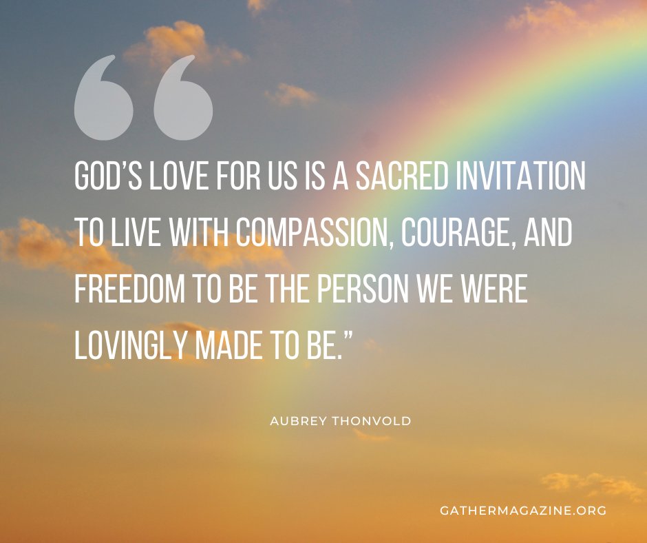 "God’s love for us is a sacred invitation to live with compassion, courage, and freedom to be the person we were lovingly made to be.”
--Aubrey Thonvold, "God's table for all," Gather June 2022
gathermagazine.org/gods-table-for…
#fridayfuel #pridemonth