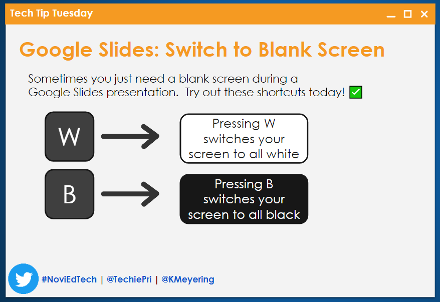 KMeyering's tweet photo. #TechTipTuesday Enjoy this quick and easy way to pull up a blank screen when presenting with Google Slides. #NoviEdTech #OakEdTech https://t.co/QPyRpu22od