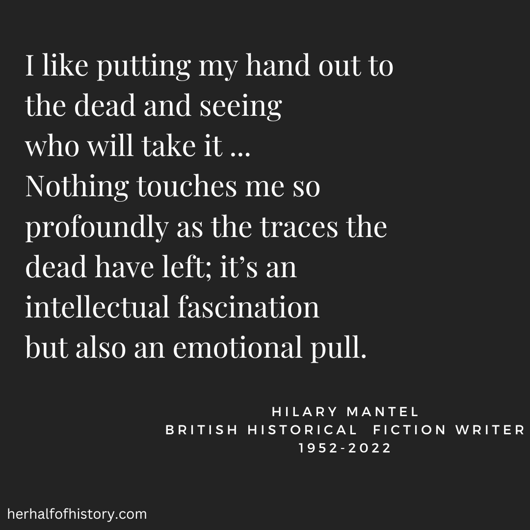 This is exactly how I feel about my podcast!

#quoteFriday #womeninhistory #womenshistory #hilarymantel

From an interview with @history_girls on the-history-girls.blogspot.com/2012/05/bring-…