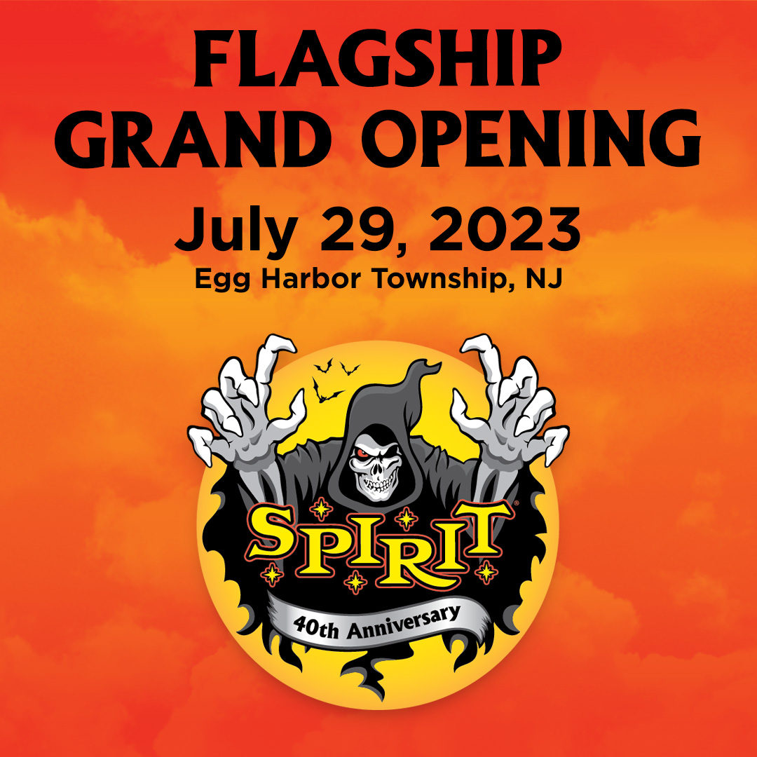 We're dying to see you there. Get all the spooky good details at spirithalloween.com/GrandOpening.