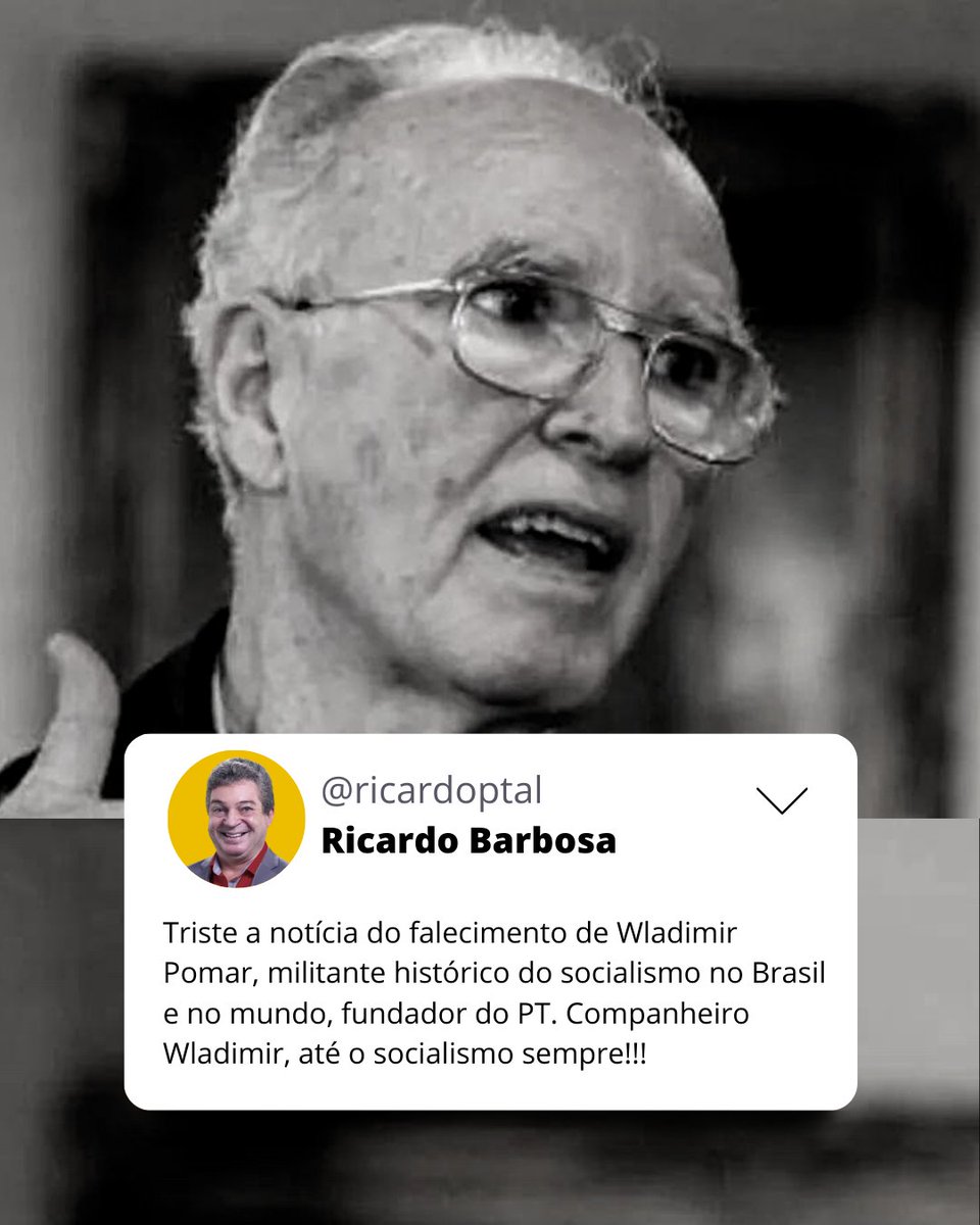 ricardoptal's tweet photo. Triste a notícia do falecimento de Wladimir Pomar, militante histórico do socialismo no Brasil e no mundo, fundador do PT. Companheiro Wladimir, até o socialismo sempre!!! https://t.co/WFyXTzqOB9