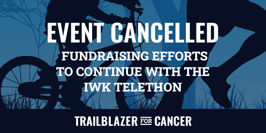 After much reflection on this exceptionally challenging time for many in our province, we have made the difficult, but important decision to cancel this year’s Trailblazer For Cancer event on June 24. Visit the following link to read the whole statement. iwk.convio.net/site/TR/Trailb…