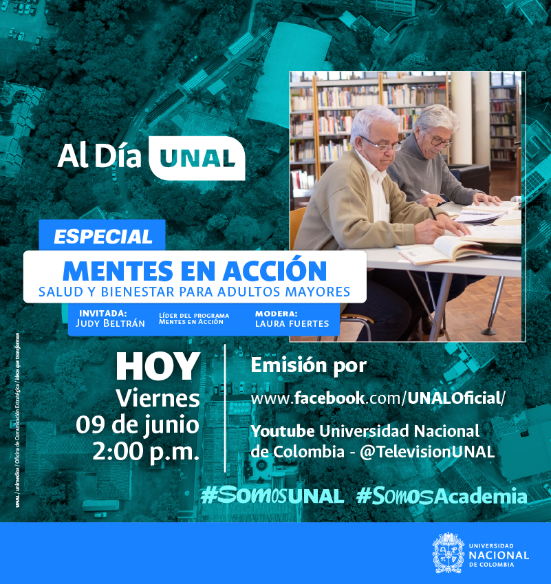 #SomosUNAL Los invitamos a que no se pierdan la emisión de un nuevo programa #AlDíaUNAL, en el que hablaremos con Judy Costanza Beltrán sobre el programa Mentes en Acción ¡Salud y bienestar para adultos mayores! 💻 facebook.com/UNALOficial | <a href="/BienestarUNAL/">Dirección Nacional Bienestar UNAL</a>