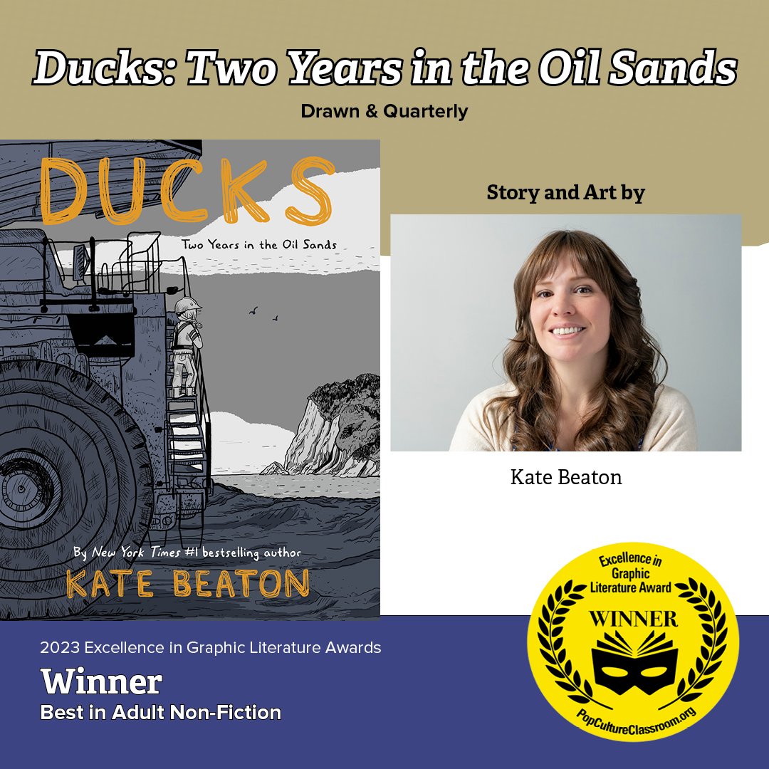 Pop Culture Classroom (@popclassroom) on Twitter photo Ducks: Two Years in the Oil Sands by <a href="/beatonna/">Kate Beaton</a>
(<a href="/DandQ/">Drawn & Quarterly</a>) is this year’s Excellence in Graphic Literature Awards Winner for Best in #AdultNonfFiction!
#EGLAwards Ducks: Two Years in the Oil Sands by <a href="/beatonna/">Kate Beaton</a>
(<a href="/DandQ/">Drawn & Quarterly</a>) is this year’s Excellence in Graphic Literature Awards Winner for Best in #AdultNonfFiction!
#EGLAwards