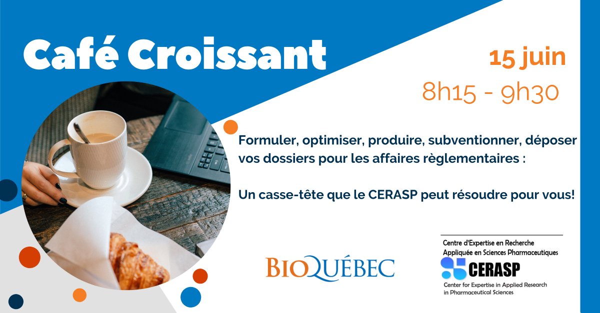 🥐Évènement virtuel Café Croissant le 15 juin avec le Centre d'expertise et de recherche appliquée en sciences pharmaceutiques – CERASP - Formuler, optimiser, produire, subventionner, déposer vos dossiers pour les affaires règlementaires services.bioquebec.com/fr/evenements-…