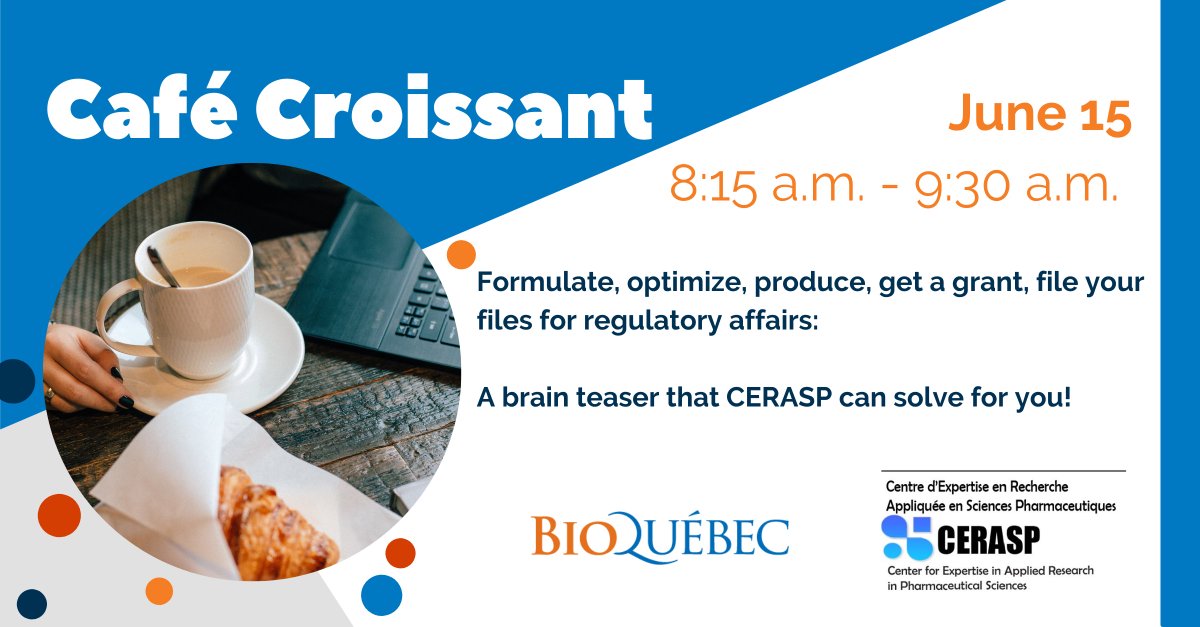 🥐Virtual event Café Croissant on June 15 with Centre d'expertise et de recherche appliquée en sciences pharmaceutiques – CERASP - Formulate, optimize, produce, get a grant, file your files for regulatory affairs services.bioquebec.com/en/evenements-…