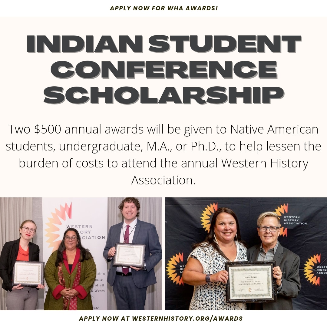 ✨A P P L Y  N O W ✨

Apply now for the Indian Student Conference Scholarship! Two annual $500 awards will be given to Native American students, undergraduate, MA, or PhD, to help lessen the burden of costs to attend the annual Western History Association conference.
