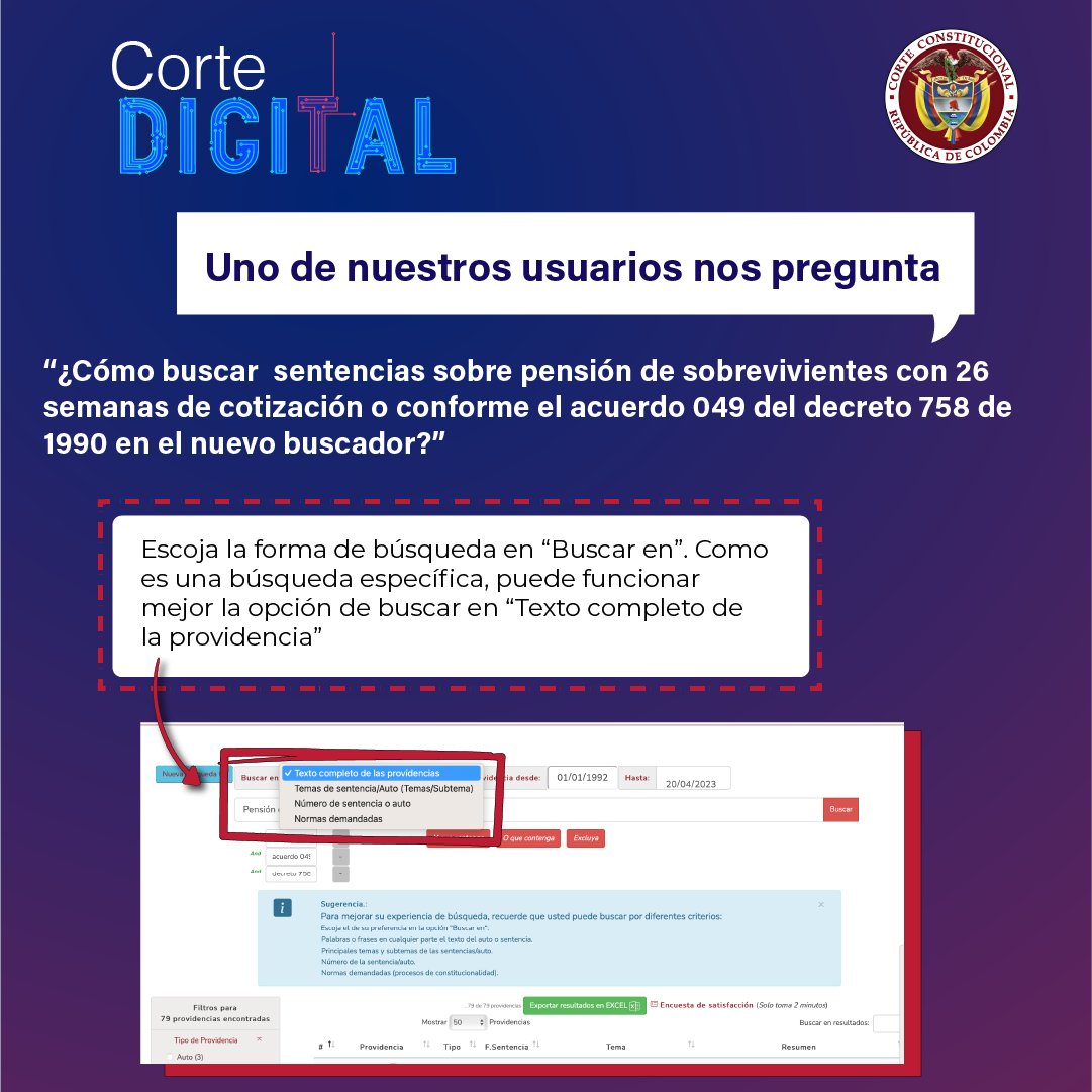 CConstitucional's tweet image. #CorteDigital | Un usuario nos consulta: &quot;¿Cómo buscar sentencias sobre pensión de sobrevivientes con 26 semanas de cotización o conforme el acuerdo 049 del decreto 758 de 1990 en el nuevo buscador?&quot;