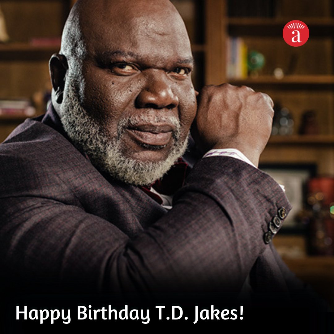 Happy 66th Birthday, T.D. Jakes! 