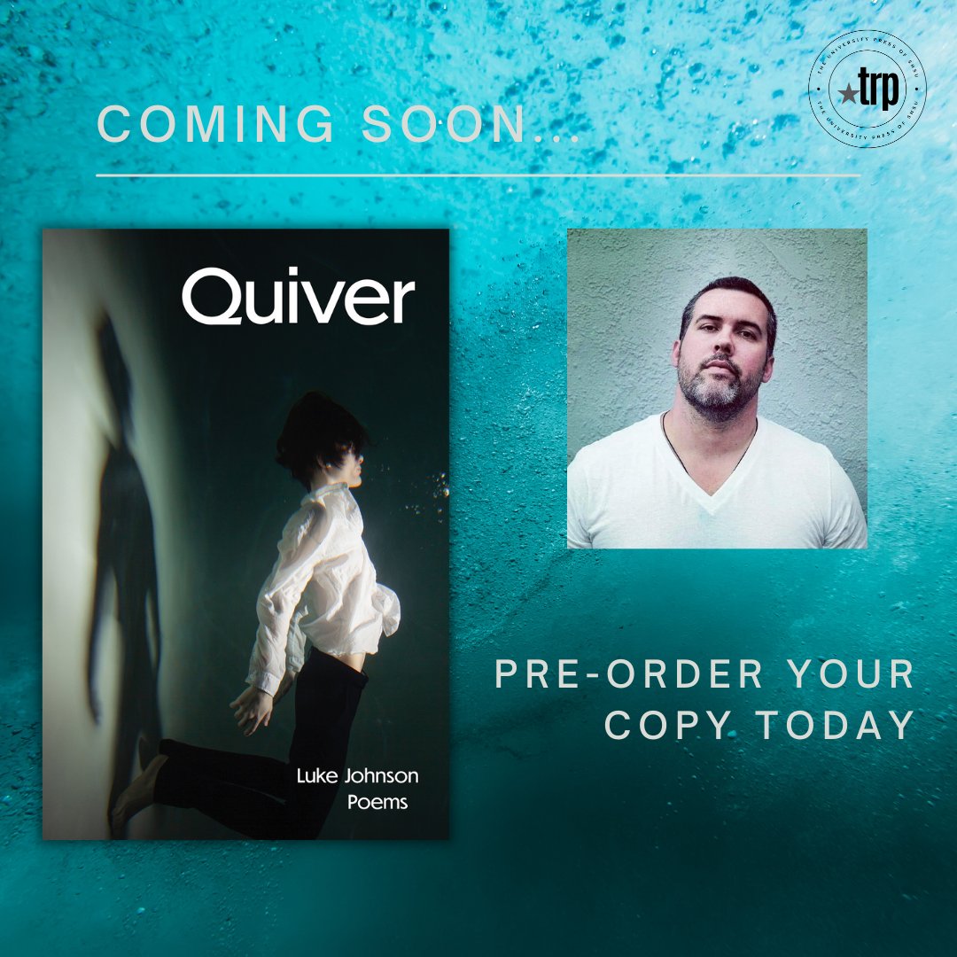 TxReviewPress's tweet photo. TRP hopes you are as excited as we are for *Quiver* by Luke Johnson. Preorder your copy now!
#Fall2023Release #writingcommunity #poets #poem #poetry #universitypress #PoetryCollection #TexasReviewPress https://t.co/dj6CU4lx1u