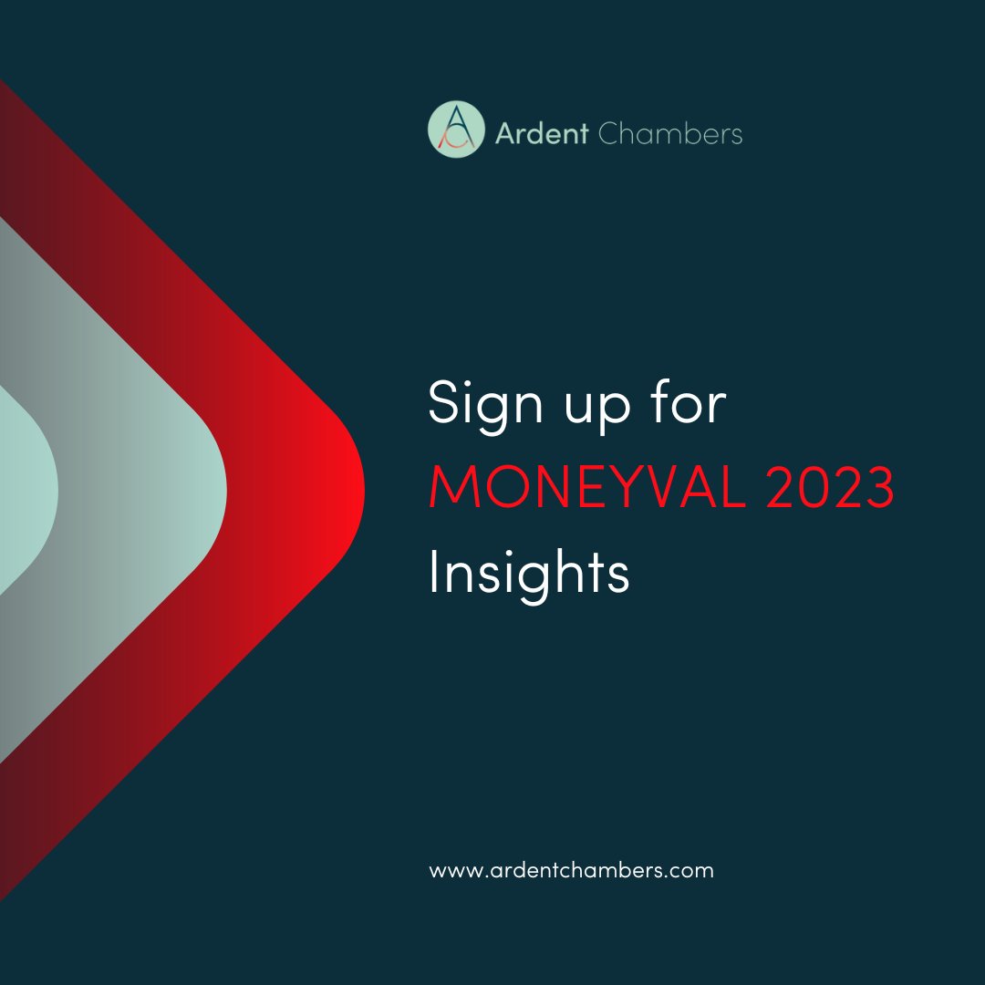 Did you know that we have a newsletter dedicated to MONEYVAL? Head to our website ardentchambers.com and sign up now for updates, a wealth of MONEYVAL information, and tips about the upcoming evaluation of Jersey in 2023.  
The next one will land in inboxes next week!