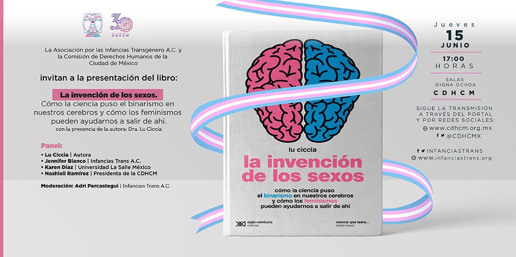 CDHCMX's tweet photo. .@InfanciasTrans 🏳️‍⚧️ y la #CDHCM te invitamos a la presentación del libro: "La invención de los sexos. Cómo la ciencia puso el binarismo en nuestros cerebros y cómo los feminismos pueden ayudarnos a salir de ahí".

Jueves 15 de junio, 17:00 horas, por nuestras redes sociales 🏳️‍⚧️ https://t.co/EcAL0aASPG