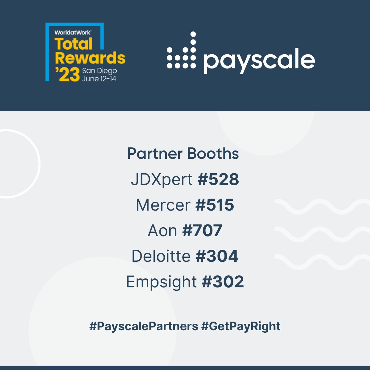 payscale's tweet photo. Who will we see next week in #SanDiego for @WorldatWork's #TotalRewards23?
Stop by booth #320 and say hi! π
Don't forget to visit our friends at @JDXpertbyHRTMS, @mercer, @Aon_plc, @Deloitte & @empsight! See their booth #'s below:
#PayisPowerful #PayscalePartners #GetPayRight https://t.co/TMLOPKXJPP