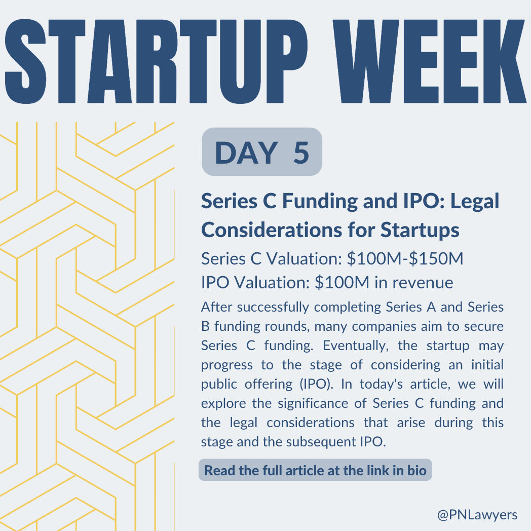 PN Lawyers Startup Week Series Day 5: Series C Funding and IPO. In today’s article, we highlight key considerations for startups as they seek Series C funding and consider an IPO. 

Full article at link in bio.

#startup #startupweek #funding #seriesC  #IPO #entrepreneur