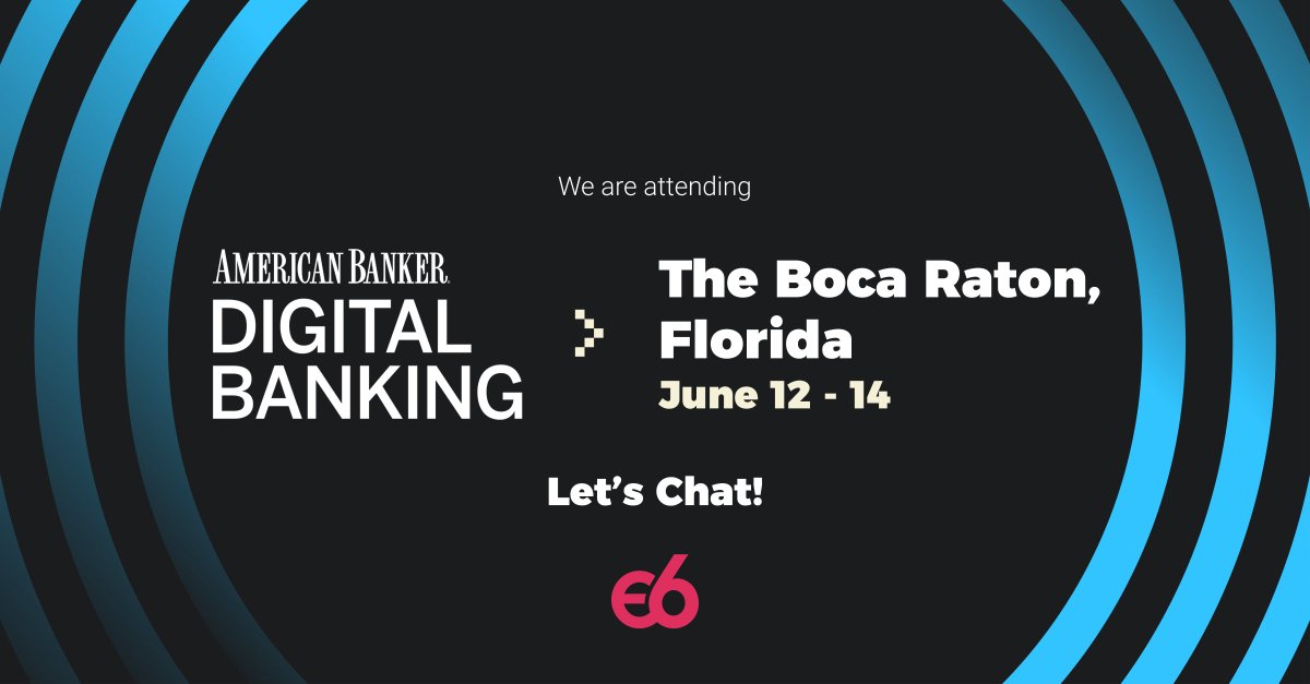 We're excited to announce that E6 is heading to The Boca Raton, Florida for <a href="/AmerBanker/">American Banker</a>'s #Digbanking conference next week! Will we see you there?

Connect with Mark Agostinelli and book a meeting today ➡️  bit.ly/3qC0Zg1