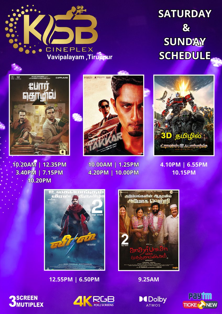Saturday & Sunday Schedule @ KSB CINEPLEX 

#Veeran 
#KEMTheMovie 
#PorThozhil  
#Takkar 
#Transformers    (3D - TAMIL) 

Book your tickets on ----> ticketnew.com/KSB-CINEPLEX--…

#RGBLaser #DolbyAtmos #PS2  #KSB #Tiruppur #PXLScreens #Movies #Cinema #KSBCineplex