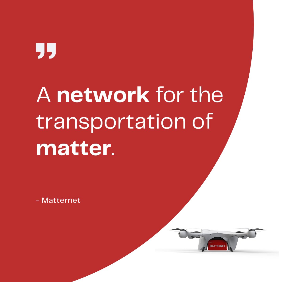 The internet revolutionized access to information. We're revolutionizing access to critical goods &amp; services. That's where our name came from when we started this journey in 2011.   

It's why we sign emails: Sent through the Internet, the greatest invention before the Matternet.