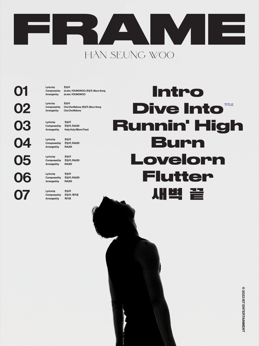 [💿]
HAN SEUNG WOO 
The 3rd Mini Album
[FRAME] Track List

2023.06.27 18:00 (KST)

#한승우 #HANSEUNGWOO 
#FRAME #Dive_Into