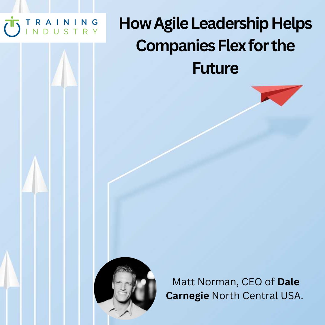 “To create a more agile organization, managers can paint a clear picture of the culture and mindset they want to build. Incorporate flexibility and a focus on outcomes into job descriptions, performance reviews, and training.” - Matt Norman, CEO of  Dale Carnegie North Central…
