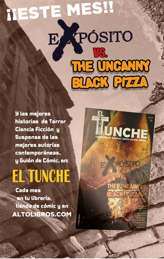 El Tunche nº 13
El mejor pulp, muy pronto, en tus manos.
#Terror #pulp #scifi #CienciaFicción #Suspense #Literatura #Mensual #Altolibros #ElEscorial #Literature #Lee #Mejorqueelmóvil #66páginas #GuióndeCómic #Pizza #Expósito #crossover #QueseenfrentanPizzayExpósito