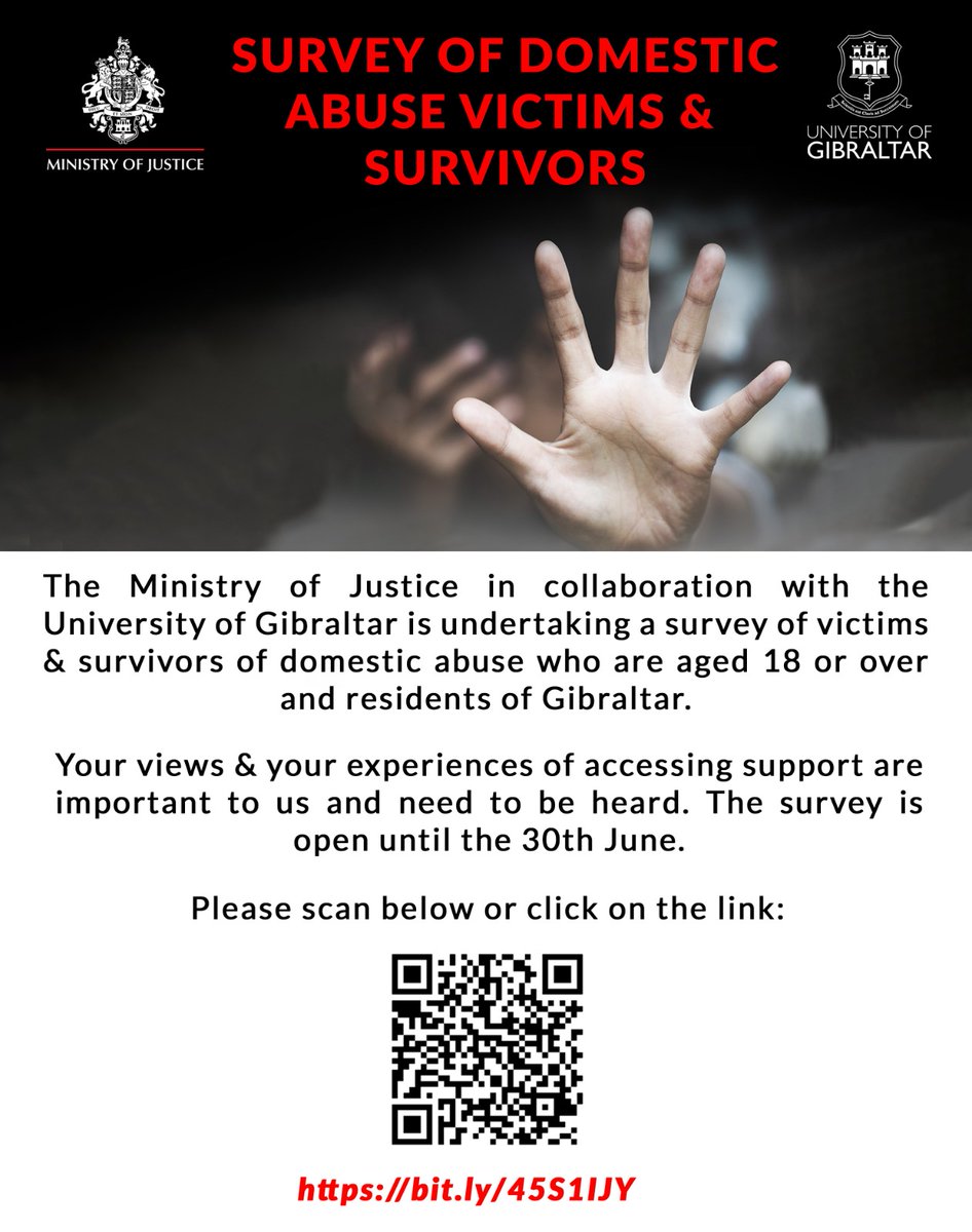 The Ministry of Justice in collaboration with the University of Gibraltar is undertaking a survey of victims & survivors of domestic abuse who are aged 18 or over and residents of Gibraltar. Scan below or click on the link: bit.ly/45S1IJY