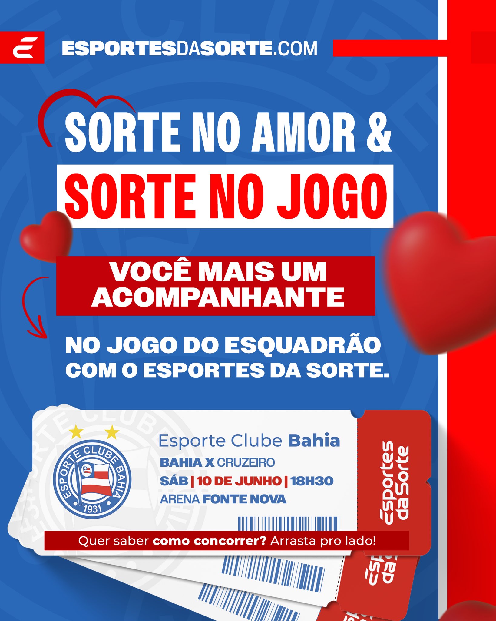 Esporte Clube Bahia on X: 💙❤️🤍 Sorte no Jogo e também no Amor! 🤞🏽  Junto com @EsportesDaSorte, o Tricolor leva você e um acompanhante ao jogo  contra o Cruzeiro neste sábado. 🎫🎫