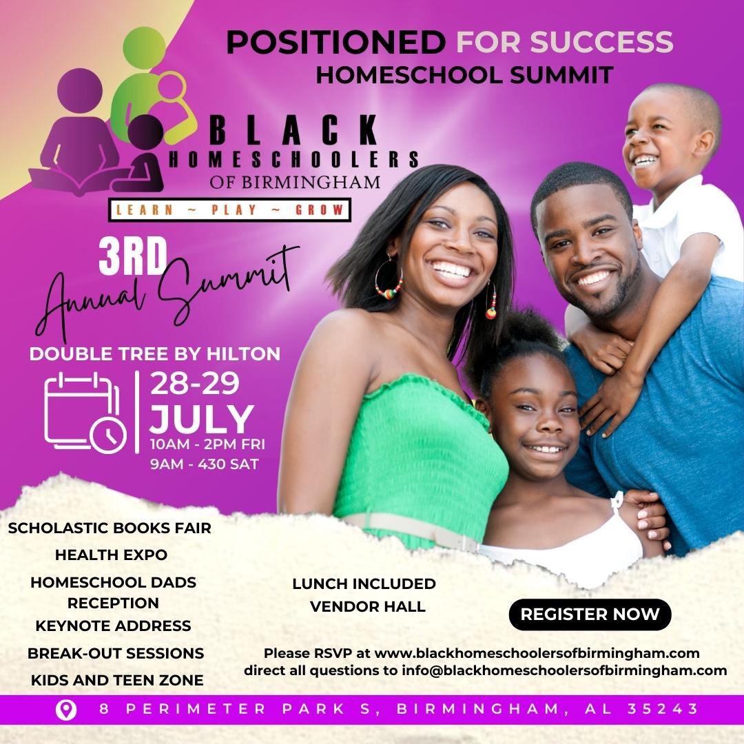 BHofBirmingham's tweet photo. The 3rd annual "Positioned for Success" Homeschool Summit is a 2-day conference experience awaits your attendance.  Learn and Grow Your Knowledge with us. https://t.co/NyqlZd0V4d https://t.co/nAX3GDh7ch