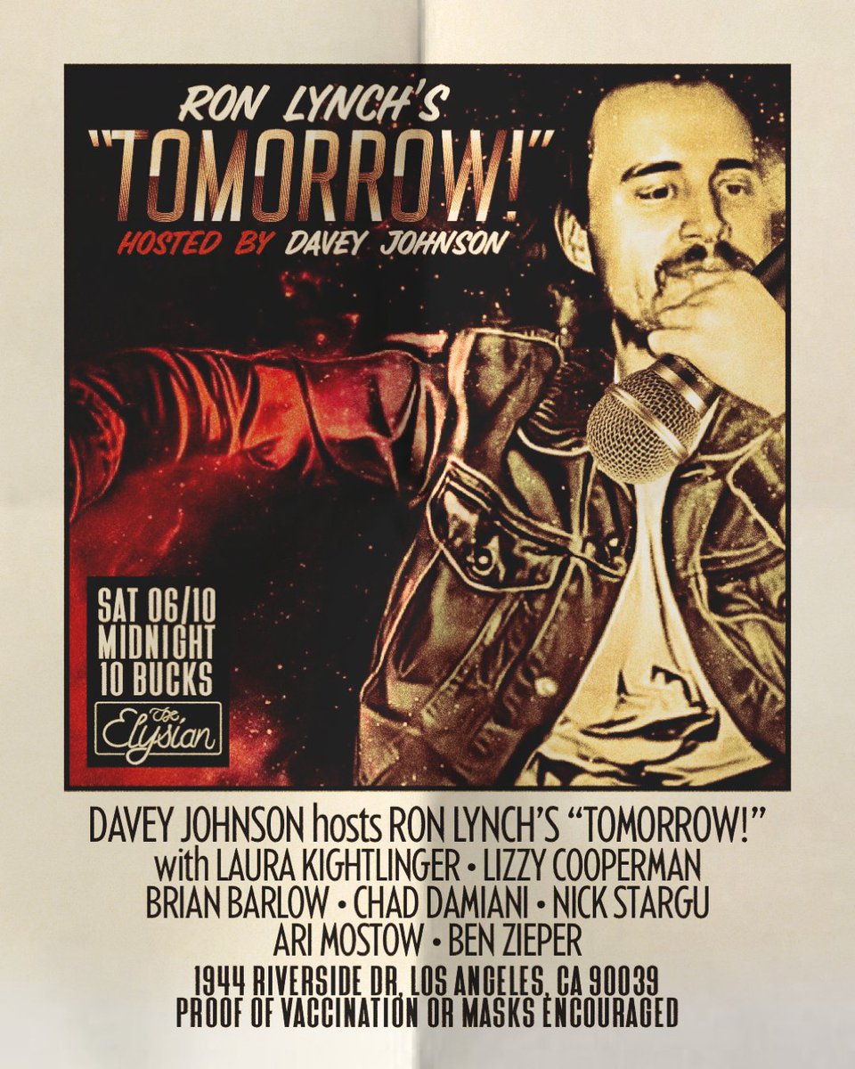TOMORROW - MIDNIGHT Davey Johnson hosts Ron Lynch’s TOMORROW! show featuring some of our favorite acts, either legendary or soon to be — with @LauraKightling1, @lizzycooperman, Brian Barlow, @jetzotime, @arimostow, Nick Stargu, & Ben Zieper. Get tix: elysiantheater.com/shows/tomorrow…