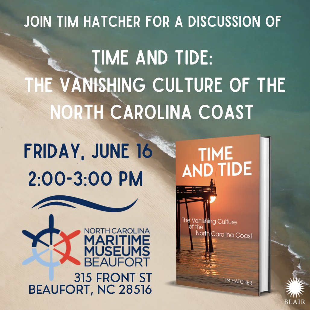 Next Friday! June 16, from 2-3 pm ET at the <a href="/NCMaritimes/">NC Maritime Museums</a> in Beaufort, join author and coastal local Tim Hatcher for a discussion of all things NC coast and his book Time and Tide. Free and open to the public. More info at: ncmaritimemuseumbeaufort.com/event/book-lau…
