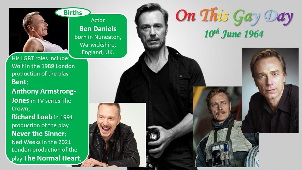 #OnThisGayDay 10th June 1964
Actor #BenDaniels born #Nuneaton #Warwickshire
His #LGBT roles include:
Wolf in 1989 production of play #Bent
#AnthonyArmstrongJones in #TheCrown
#RichardLoeb in 1991 production of #NevertheSinner
Ned Weeks in 2021 production of #TheNormalHeart #Pride