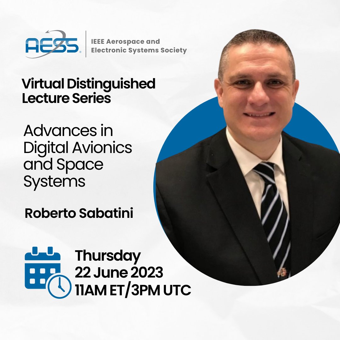 IEEE_AESS's tweet photo. Register for Roberto Sabatini's Virtual Distinguished Lecture
Advances in Digital Avionics and Space Systems
Thursday, 22 June 2023
11:00 AM ET/ 3:00 PM UTC
🌐 Register: https://t.co/oUPvuw16Pd https://t.co/XMI8IIwzpN
