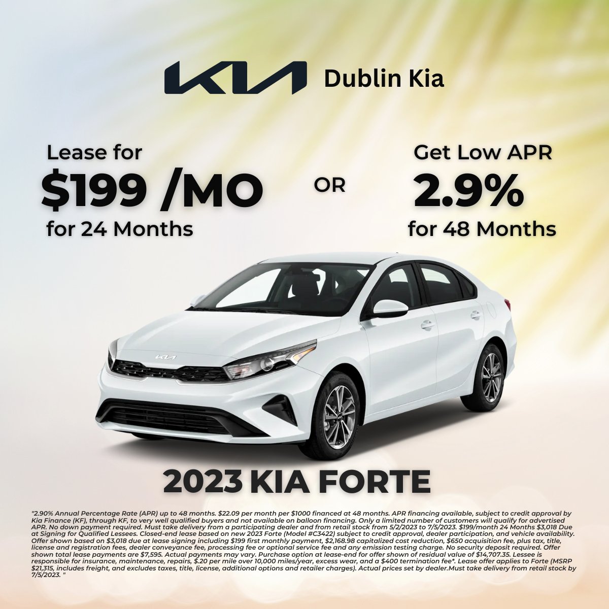 🌞🔥 Hot deals for summer! Lease your 2023 Kia Forte for only $199/month for 24 Mos and $3,018 Down OR Get 2.9% APR For Up To 48 Months 😎☀️

Shop For Yours at 👉 p1.tt/3ROxcJg

#dublinkia #dublinca #kia #kiadealership #newkia #kias #kiaforsale #kiadealer #newkias