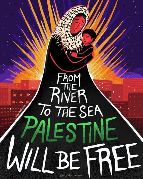 Don't worry mom, Palestine will be free.